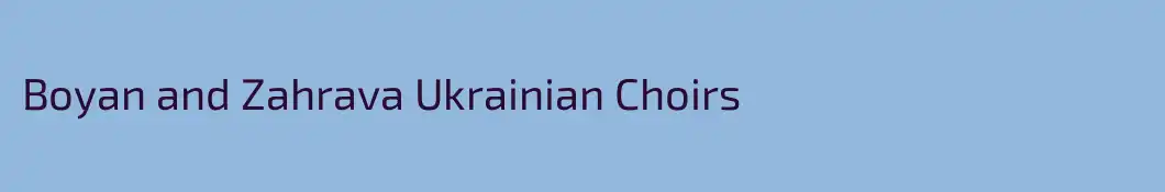 Boyan and Zahrava Ukrainian Choirs